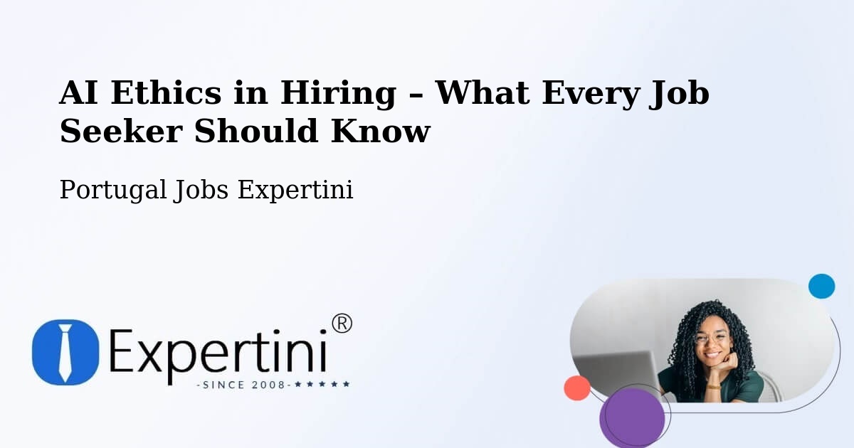 AI Ethics in Recruitment & Hiring – Eixo - Eixo, Portugal Jobs Expertini