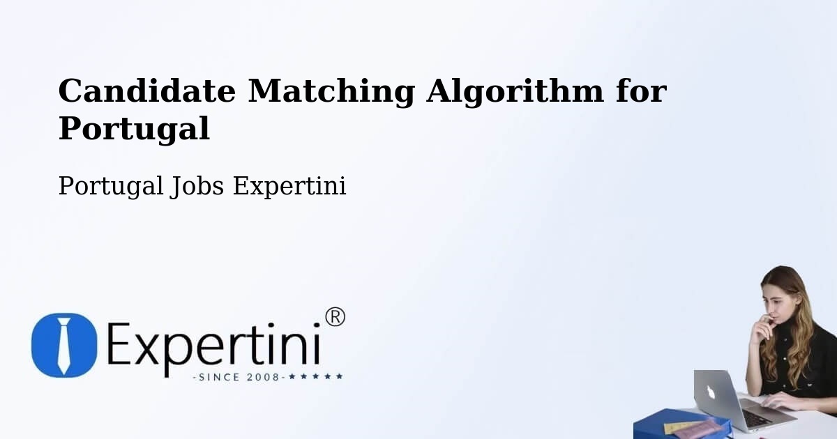 Candidate Matching Algorithm Overview – Eixo - Portugal Jobs Expertini