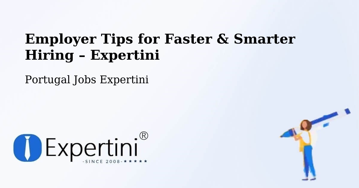 Employer Tips for Hiring & Recruitment – Eixo - Eixo, Portugal Jobs Expertini